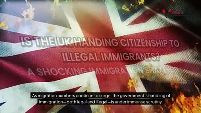 Is the UK Handing Citizenship to Illegal Immigrants? A Shocking Immigration Shake-Up