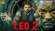LEO 2 - Thalapathy Vijay - 2025 New Released South Dubble Action Hindi Dubbed Movie in 4K - new