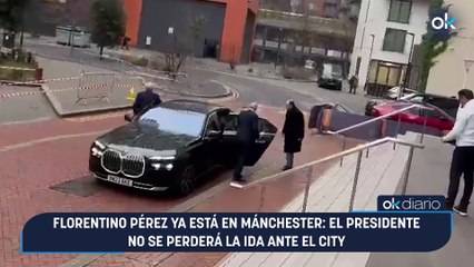 Florentino Pérez ya está en Mánchester: el presidente no se perderá la ida ante el City
