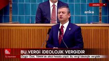 Özgür Özel, TBMM'de alkol hesabı yaptı: Bu vergi ideolojik vergidir