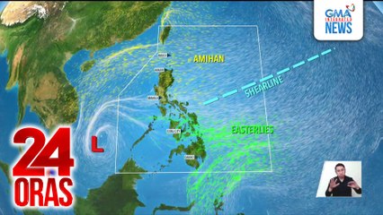 LPA, nabuo malapit sa bansa; ilang bahagi ng bansa posibleng ulanin dahil sa shear line, easterlies at Amihan | 24 Oras