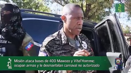 Misión ataca bases de 400 Mawozo y Vitel'Homme; ocupan armas y le desmantelan carnaval no autorizado
