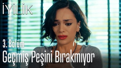 Geçmiş Damla'nın peşini bırakmıyor - İyilik 3. Bölüm