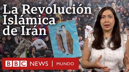 Cómo llegó al poder el régimen que gobierna la República Islámica de Irán