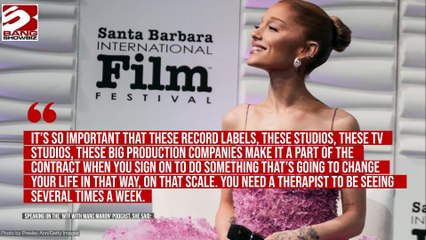 Ariana Grande believes entertainment bosses need to do more to protect young stars' mental health