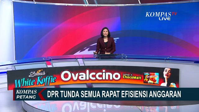 DPR Ungkap Alasan Tunda Semua Rapat soal Pemangkasan Anggaran | EFISIENSI ANGGARAN