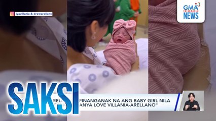Iya Arellano, ipinanganak na ang baby girl nila ni Drew na si "Anya Love Villania-Arellano" | Saksi