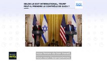 Trump veut s'emparer de Gaza : qu'en dit le droit international ?