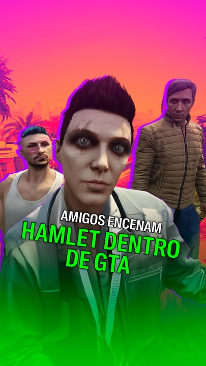 Amigos encenam Hamlet dentro de GTA