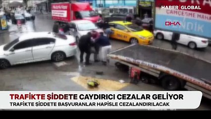 Trafikte şiddete caydırıcı cezalar geliyor