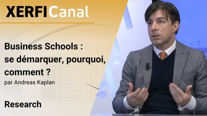 Business Schools : se démarquer, pourquoi, comment ? [Andreas Kaplan]