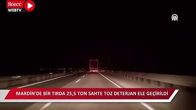 Mardin'de bir tırda 25,5 ton sahte toz deterjan ele geçirildi