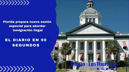 Florida prepara nueva sesión especial para abordar inmigración ilegal | El Diario en 90 segundos