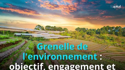 Grenelle de l'environnement : objectif, engagement et loi
