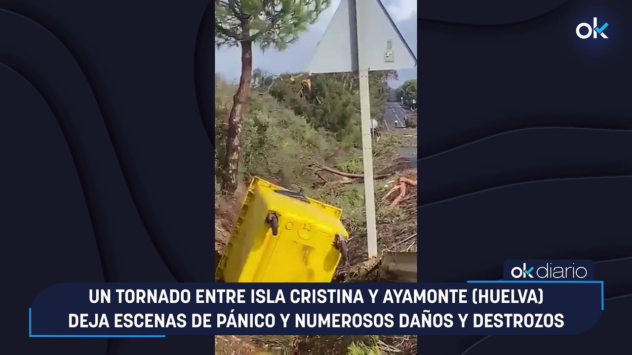 Un tornado entre Isla Cristina y Ayamonte (Huelva) deja escenas de pánico y numerosos daños y destrozos