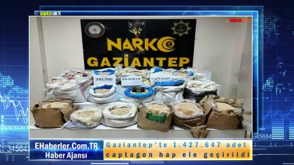 Gaziantep'te 1.427.647 adet captagon hap ele geçirildi