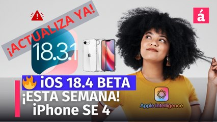 URGENTE: iOS 18.3.1 + FILTRACIÓN iPhone SE 4 y iOS 18.4 Apple Inteligence en ESPAÑOL 📱🔥