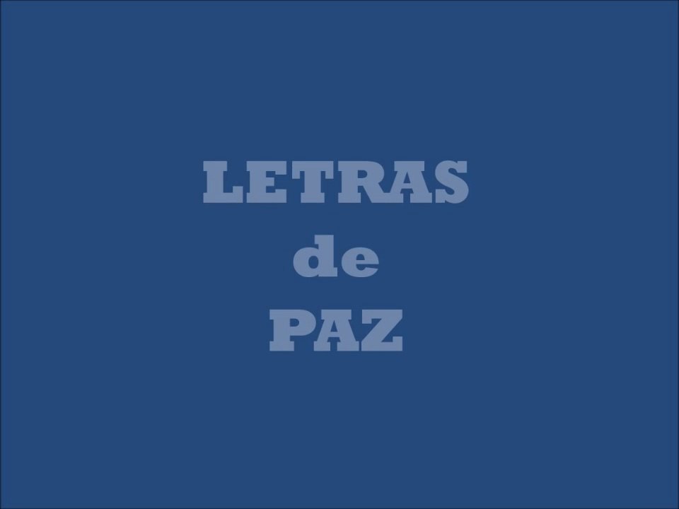 Letras de PAZ