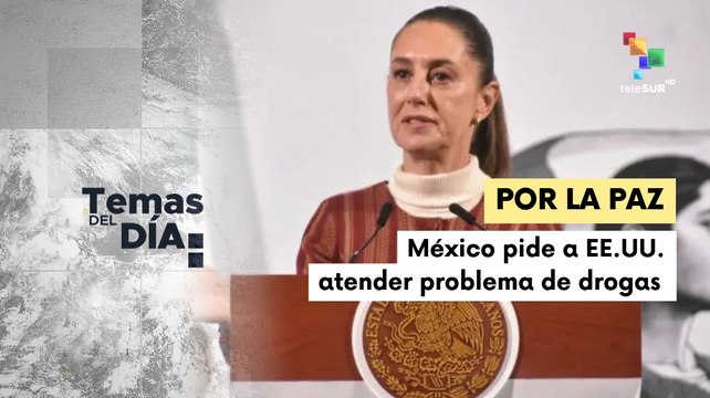 México pide a Estados Unidos actuar