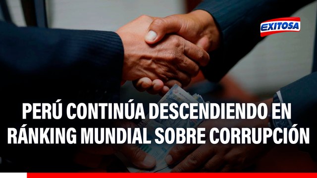 Malas noticias: Perú registra su mayor caída en ranking mundial sobre percepción de la corrupción