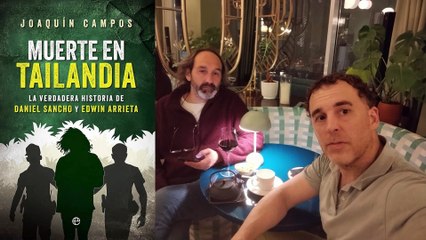 MUERTE EN TAILANDIA: "DANIEL SANCHO SE PUDO HABER IDO DE ROSITAS Y EN ESPAÑA, MÁS"
