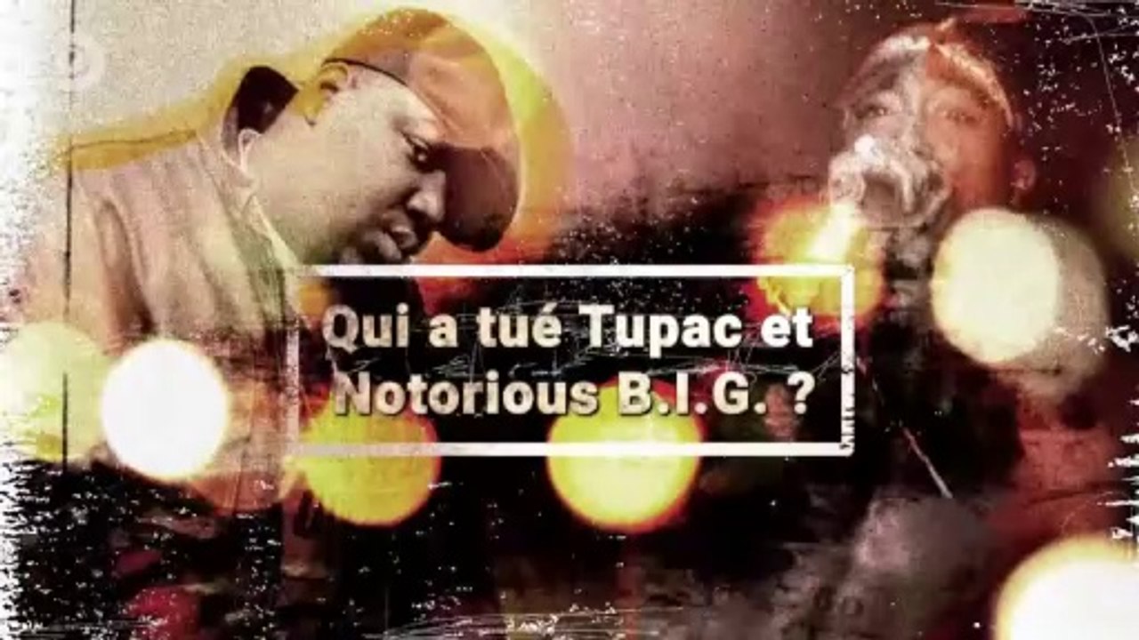Qui a tué Tupac et Notorious B.I.G. ? VF HD "ÉP. 2Les mythes"