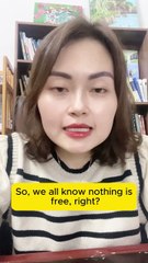 Nothing is free. Everything has a price