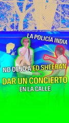 La policía India no dejó a Ed Sheeran dar concierto en la calle