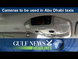 Cameras to be used in Abu Dhabi taxis - GN Headlines