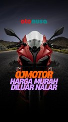 QJMOTOR Harganya Murah di Luar Nalar
