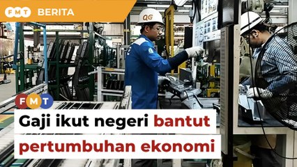 Gaji minimum ikut negeri boleh bantut pertumbuhan ekonomi, kata pakar