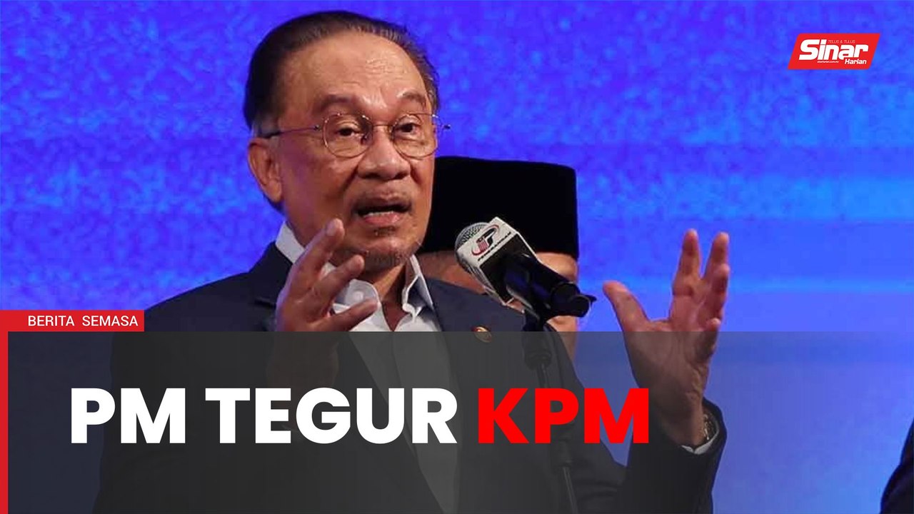 PM tegur KPM segerakan pemerkasaan penguasaan Bahasa Inggeris