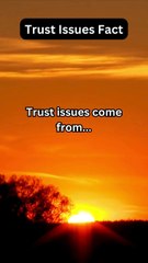 Trust Issues Fact