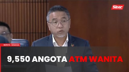 9,550 anggota wanita berkhidmat dengan ATM