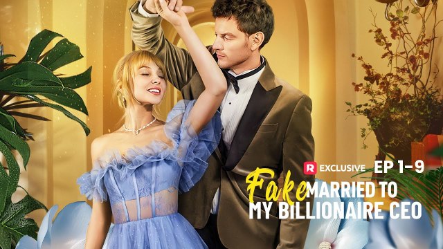 Fake Married to My Billionaire CEO 💕 Completed Short Drama