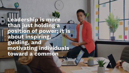 The Essence of Leadership: Inspiring Growth and Change