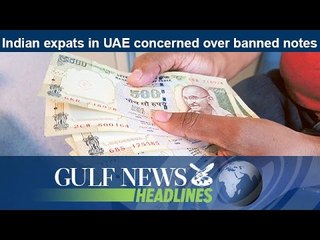 Indian expats in UAE concerned over banned notes - GN Headlines