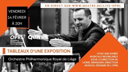 "Tableaux d’une exposition" en direct de l'OPRL