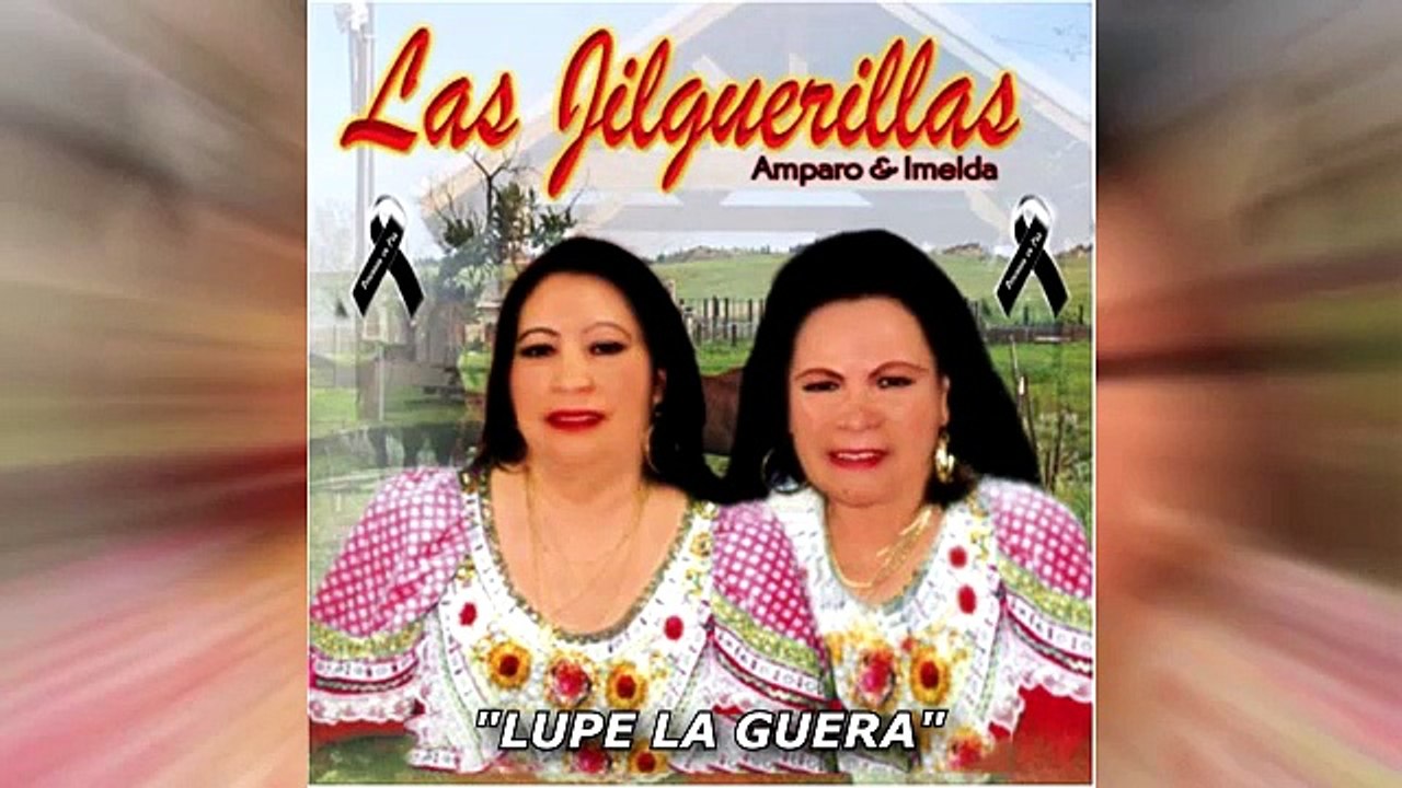 UN TRIBUTO A  _LAS JILGUERILLAS_ EL DUETO CONSENTIDO DE MEXICO R.I.P