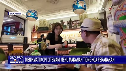 Menikmati Kopi Ditemani Menu Makanan Tionghoa Peranakan