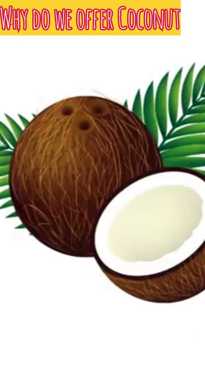 Why do we offer Coconut ! #devotional