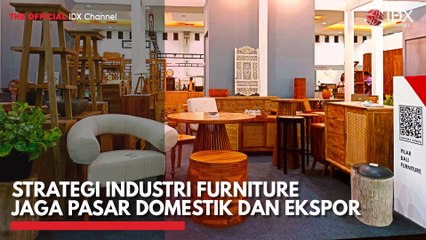 Strategi Industri Furniture Jaga Pasar Domestik dan Ekspor