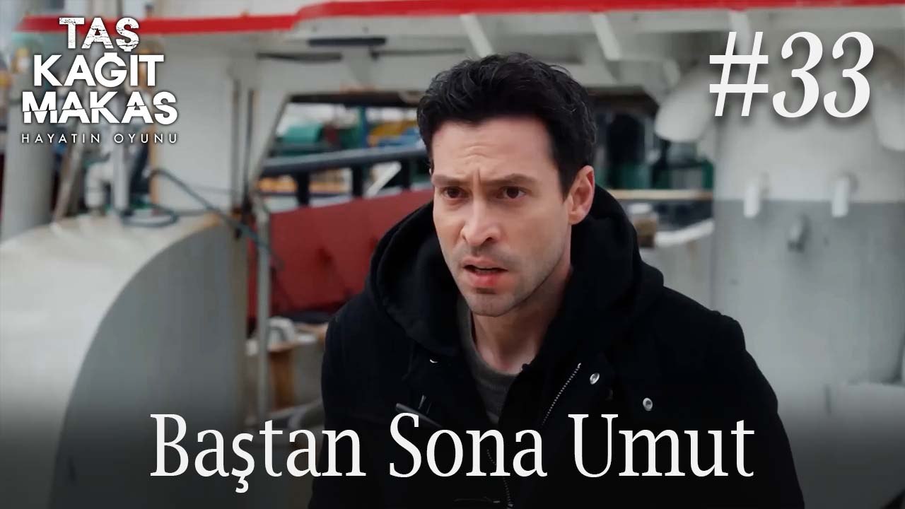 Baştan Sona Umut #33 - Taş Kağıt Makas