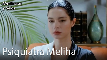Psiquiatra Meliha-Mentirosos y sus velas Capitulo 1