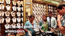 UAE scraps gold VAT for wholesalers - GN Headlines