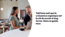 TokFame partage 5 façons intelligentes de créer une audience TikTok fidèle