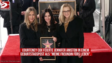Courteney Cox: Ihr emotionaler Geburtstagspost für Jennifer Aniston