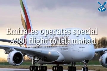 Emirates operates special A380 flight to Islamabad