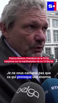 Thierry Bodson de la FGTB s'exprime sur les raisons de la manifestation nationale de ce 12 février