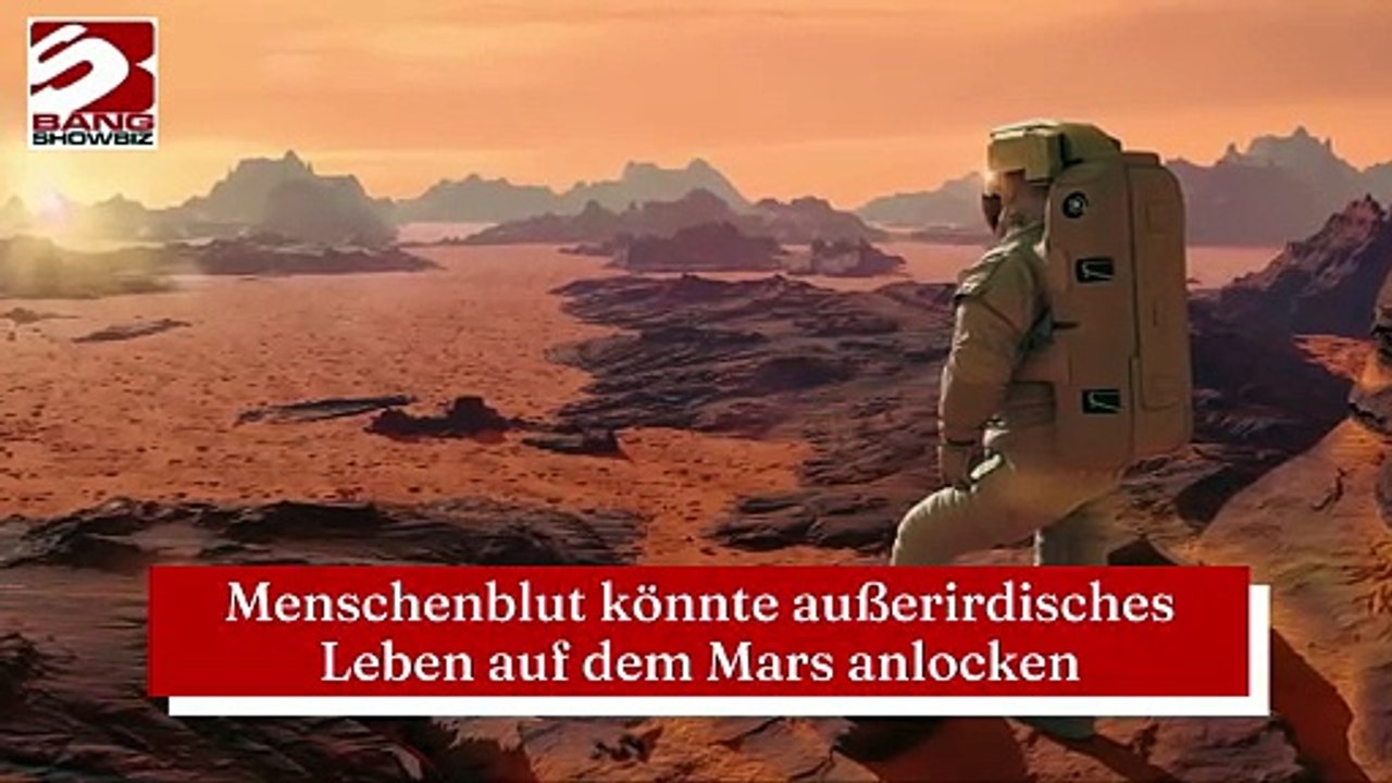 Menschenblut könnte außerirdisches Leben auf dem Mars anlocken